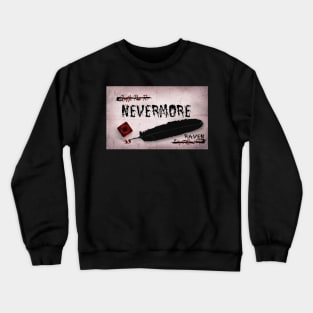 The Raven Had Enough Crewneck Sweatshirt